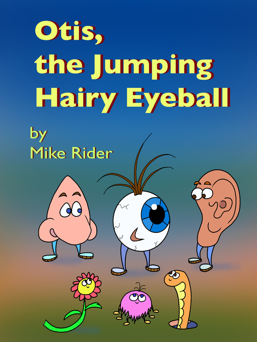 Title details for Otis, the Jumping Hairy Eyeball by Mike Rider - Available